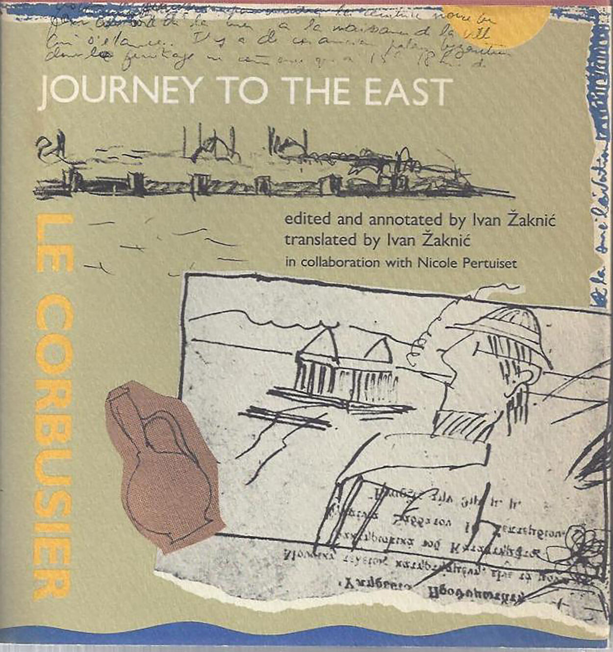 Page cover of Journey to the East by Le Corbusier, translated by Ivan Žaknić, reproduced courtesy of The MIT Press