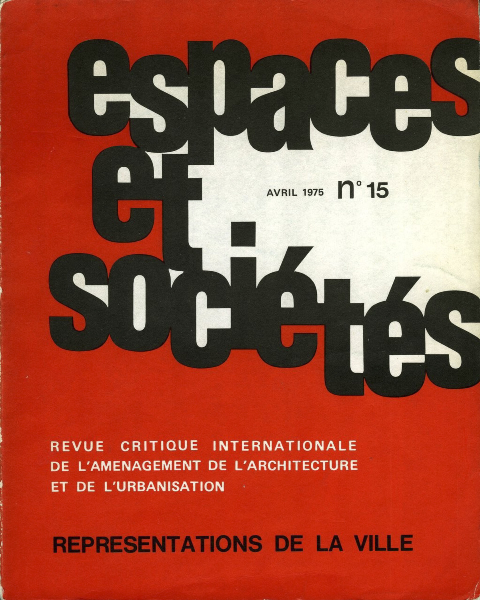 Magazine Cover. Espaces et Scoiétés Nº15. 
See: Espaces et Sociétés : revue critique internationale de l’aménagement, de l’architecture et de l’urbanisation, no. 15 (1975). 