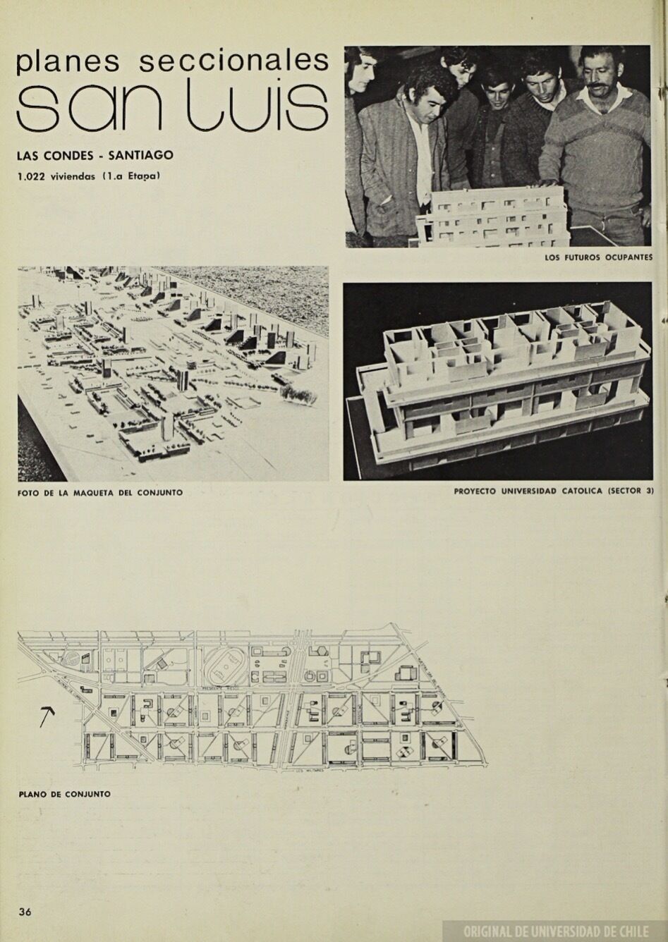 The upper right image shows the future occupants of the project of Villa San luis. Down-left a model of the whole complex and down right a single unit. Image extracted from the article: Collados B., A., Freund B., N., Leiva M., G., Loi K., I., Larrain, S., Covarrubias, I., Swinburn, J., Alemparte, L., Silva, A., Valdés, S., &amp; Fernández, C. Planes seccionales San Luis Las Condes Santiago Sector 1, 2, 3 y 6. In Auca: Arquitectura Urbanismo Construcción Arte 21, (1971): 36-40.